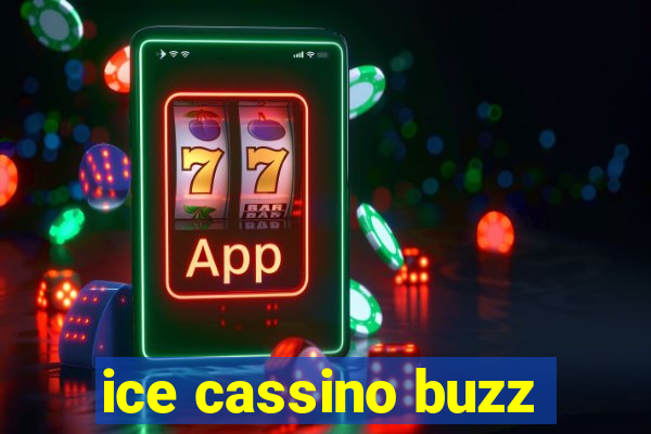 ice cassino buzz